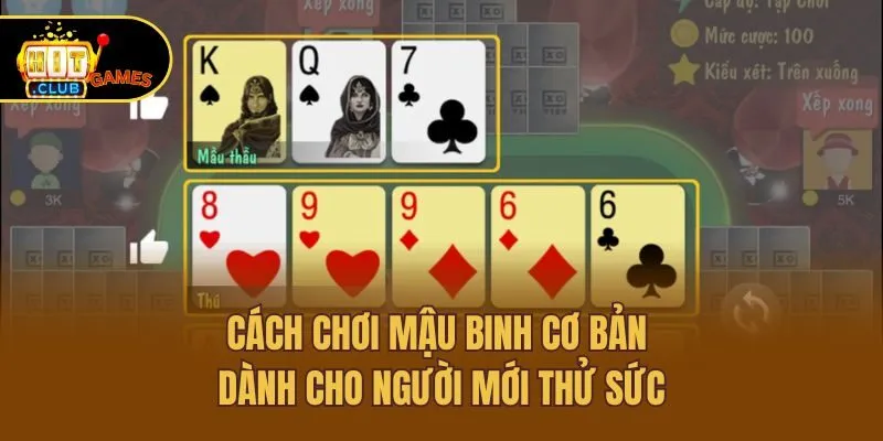 Cách chơi mậu binh cơ bản dành cho người mới thử sức